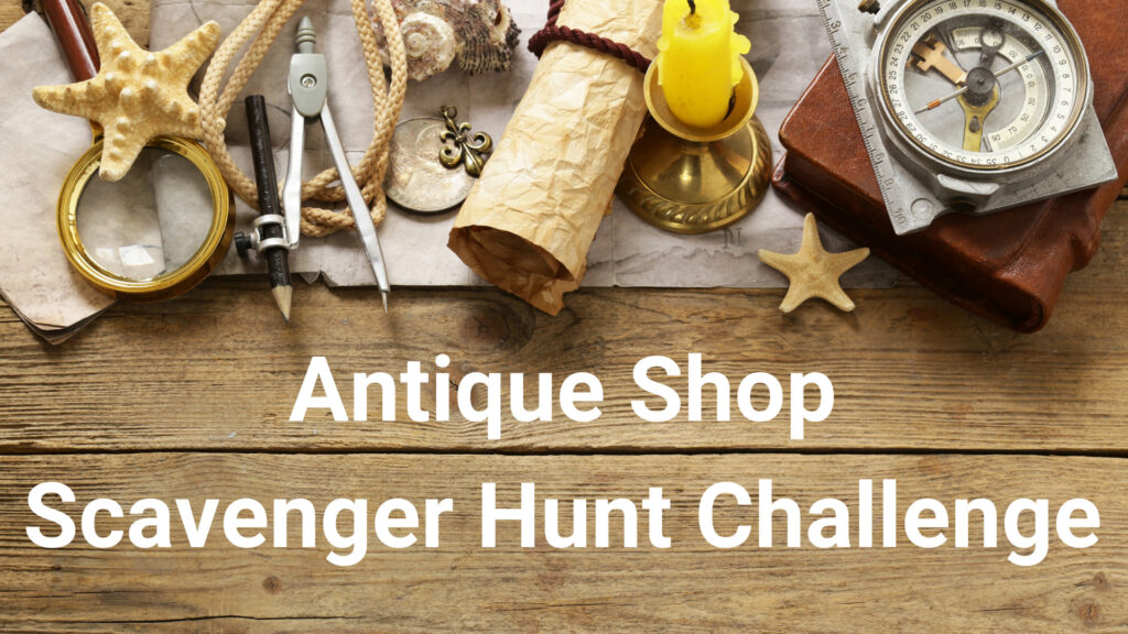 Antique Shop Scavenger Hunt | Wisconsin Antique Adventures